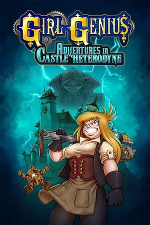 Girl Genius: Adventures In Castle Heterodyne