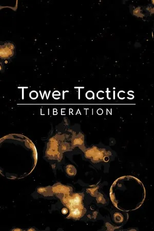 Tower Tactics: Liberation