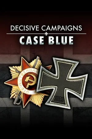 Decisive Campaigns: Case Blue