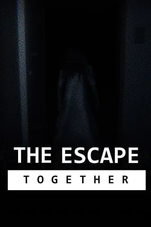 The Escape: Together