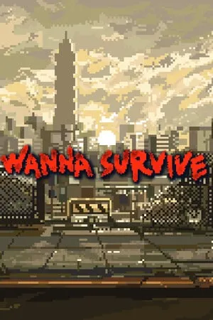 Wanna Survive